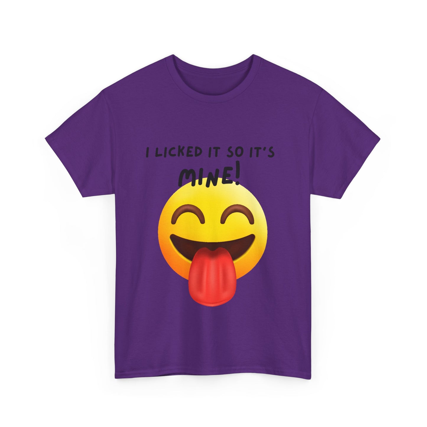 I Licked It So It's Mine! SS Unisex Tee Shirt AZ24-004