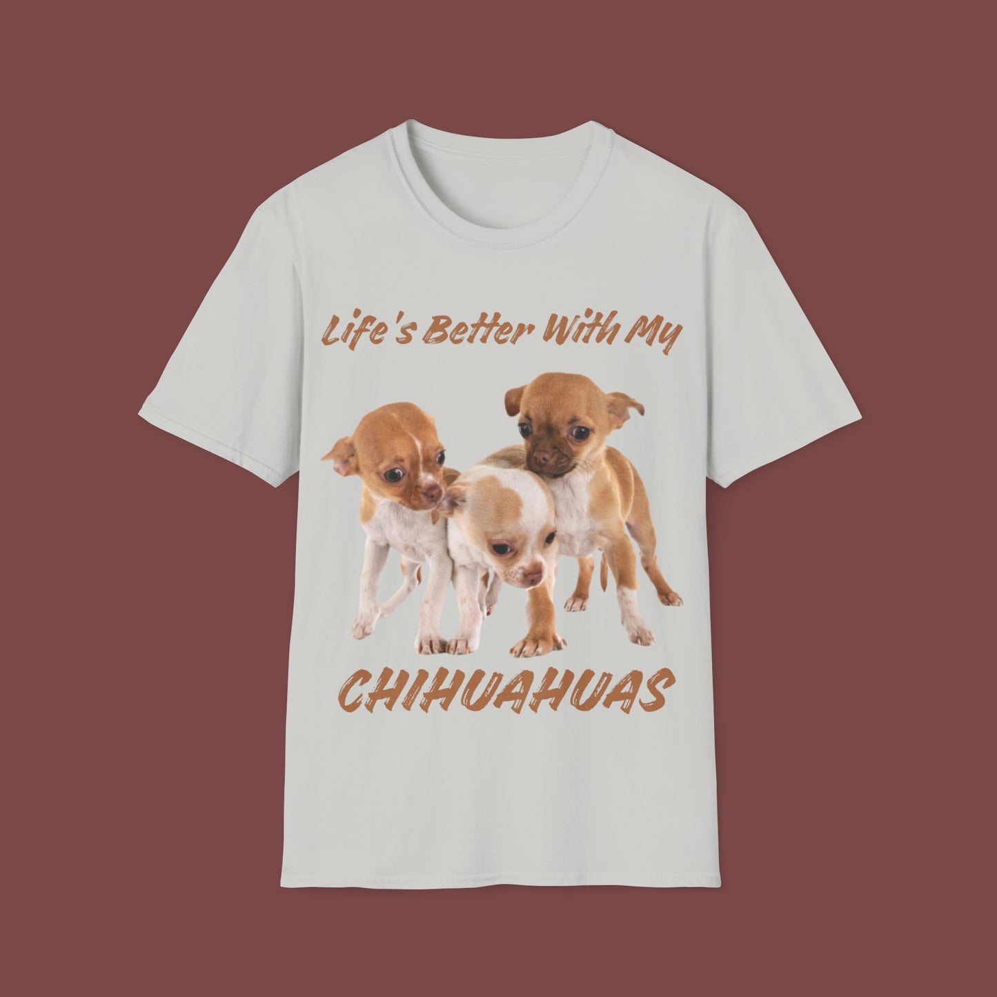 "Life Is Better With My (Chihuahua)" Unisex Short Sleeve T-Shirt LBC.3