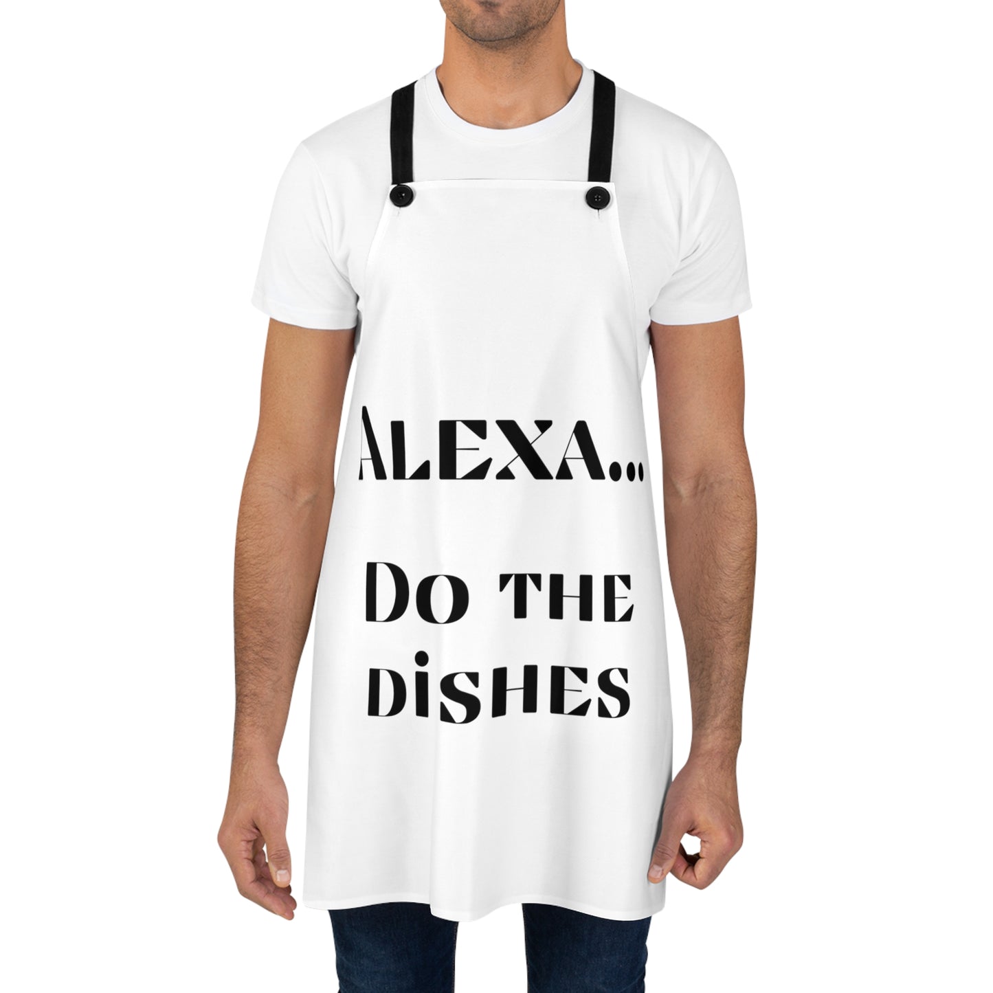 "Alexa... Do the dishes" Apron A324bw