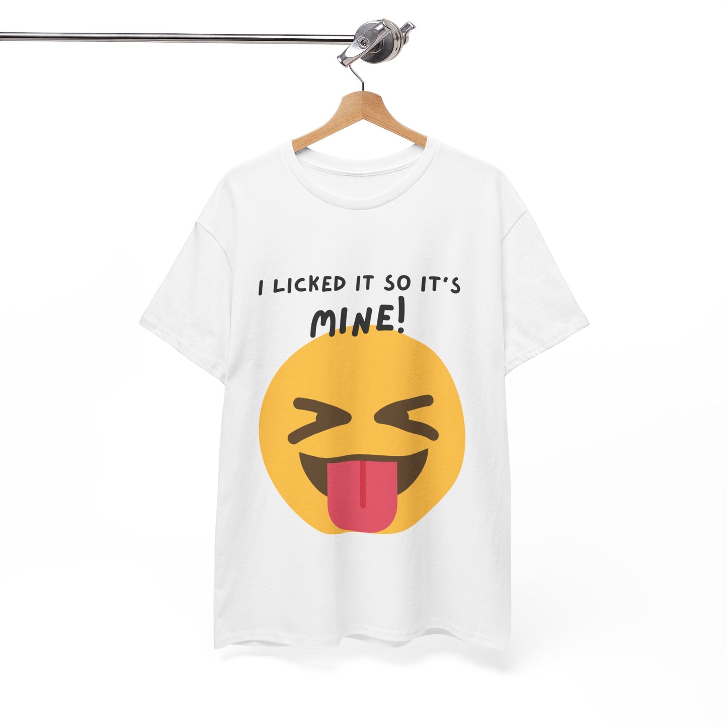 I Licked It So It's Mine! SS Unisex Tee Shirt AZ24-003