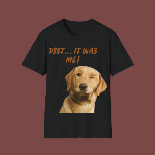 "Psst, It Was Me" Unisex Short Sleeve T-Shirt IWM.SS01b