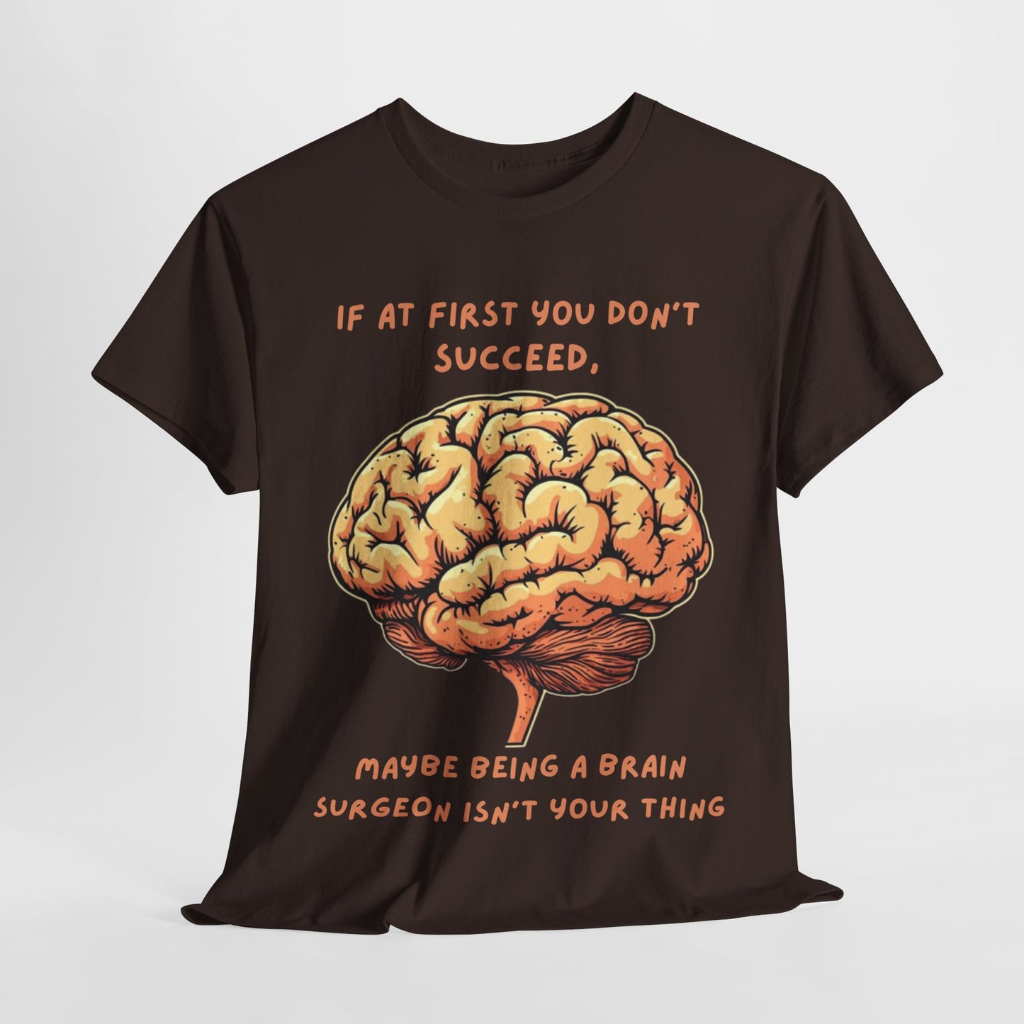 If at first you don't succeed SS Unisex Tee Shirt AZ24-022