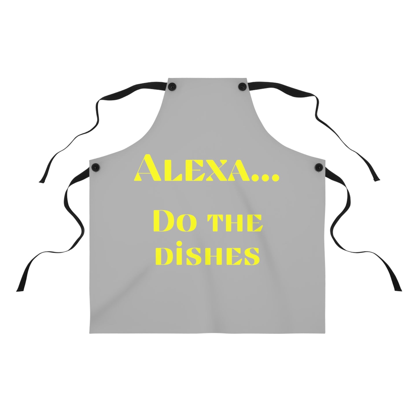 "Alexa... Do the dishes" Apron A921ylg