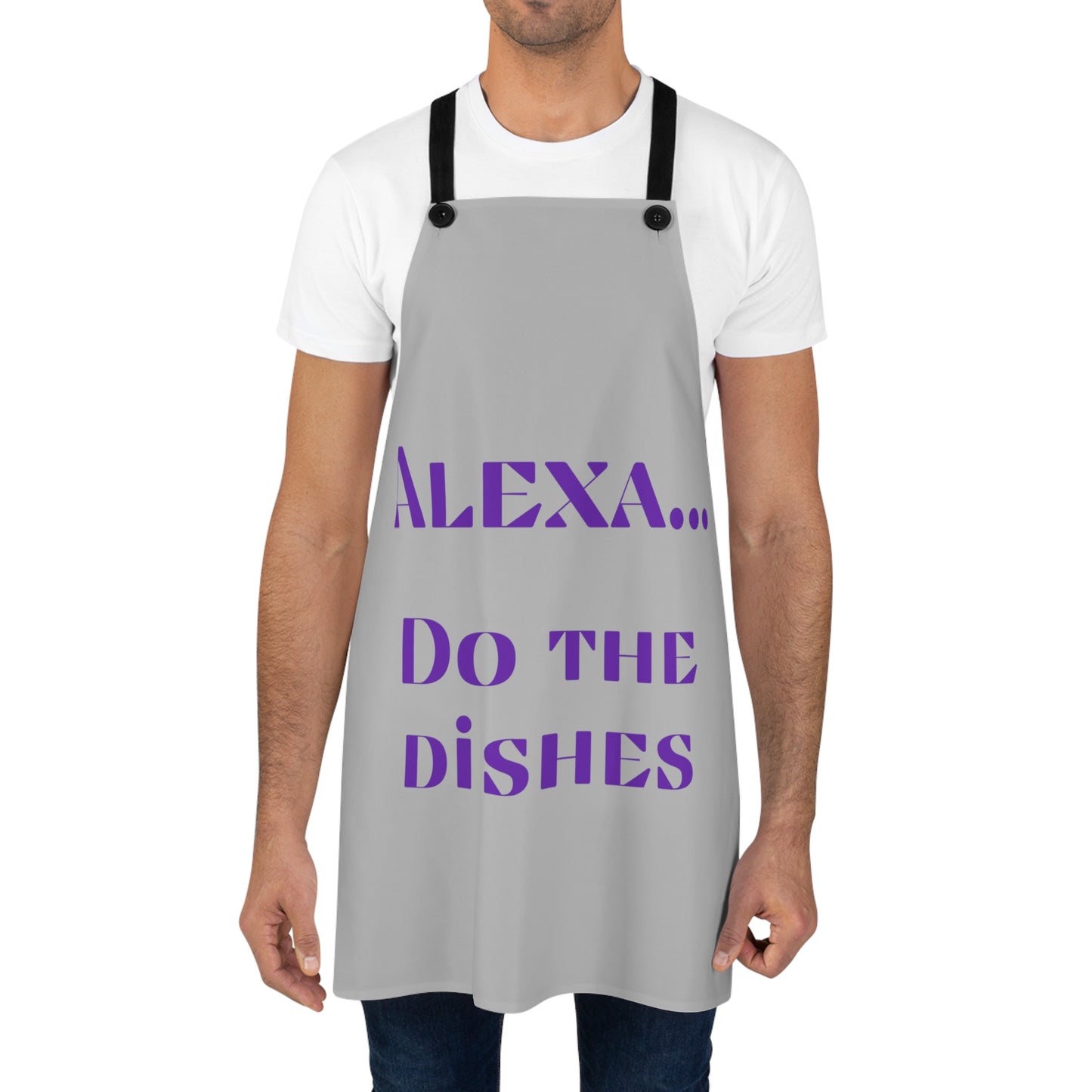 "Alexa... Do the dishes" Apron A525plg