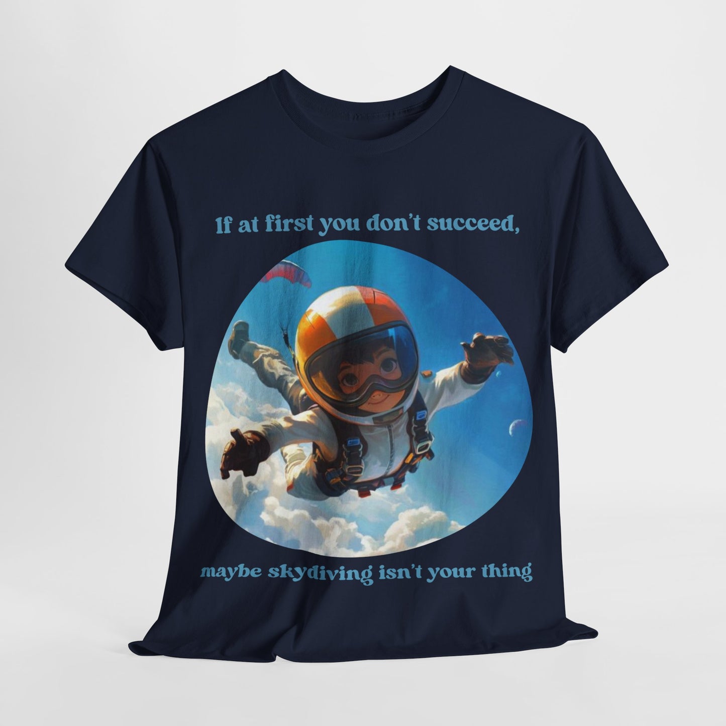 If you don't succeed SS Unisex Tee Shirt AZ24-010