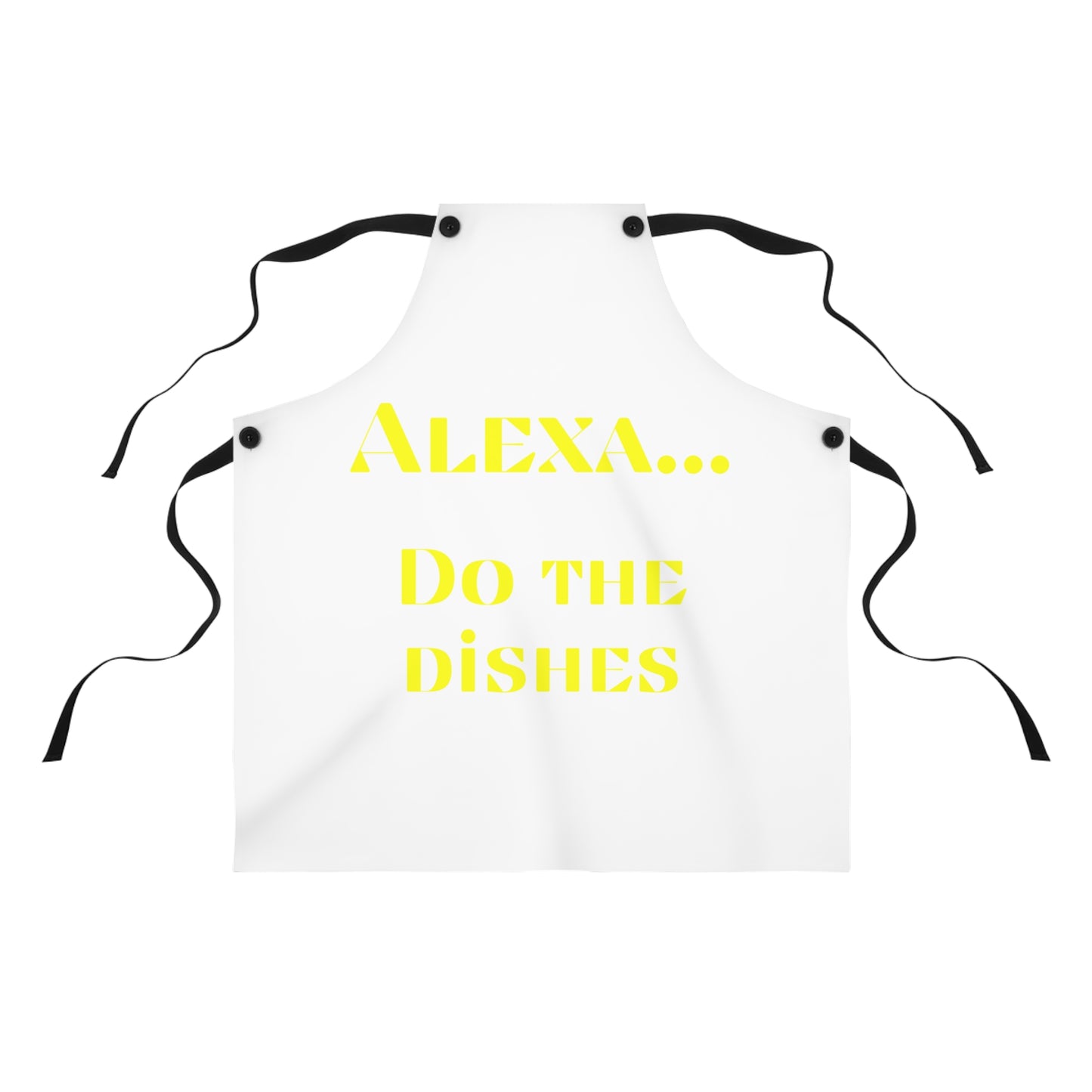 "Alexa... Do the dishes" Apron A920yw