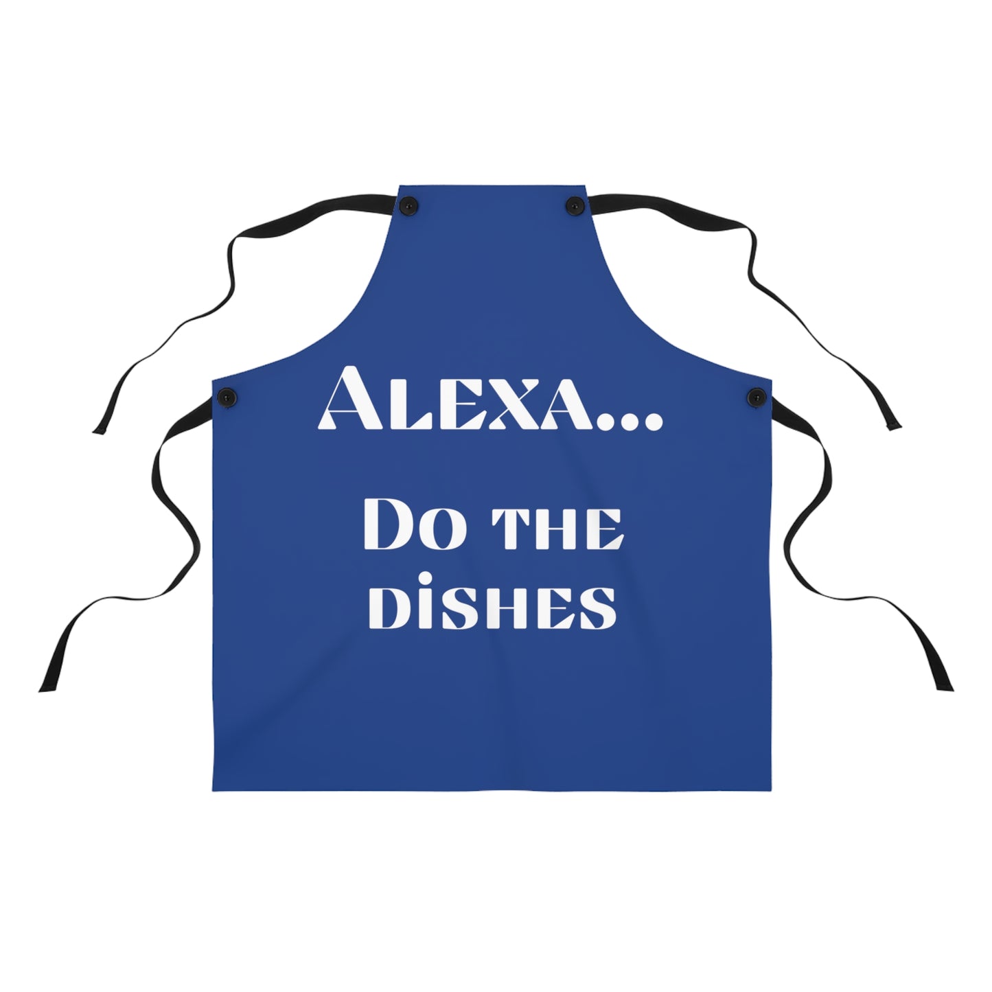 "Alexa... Do the dishes" Apron A420wb