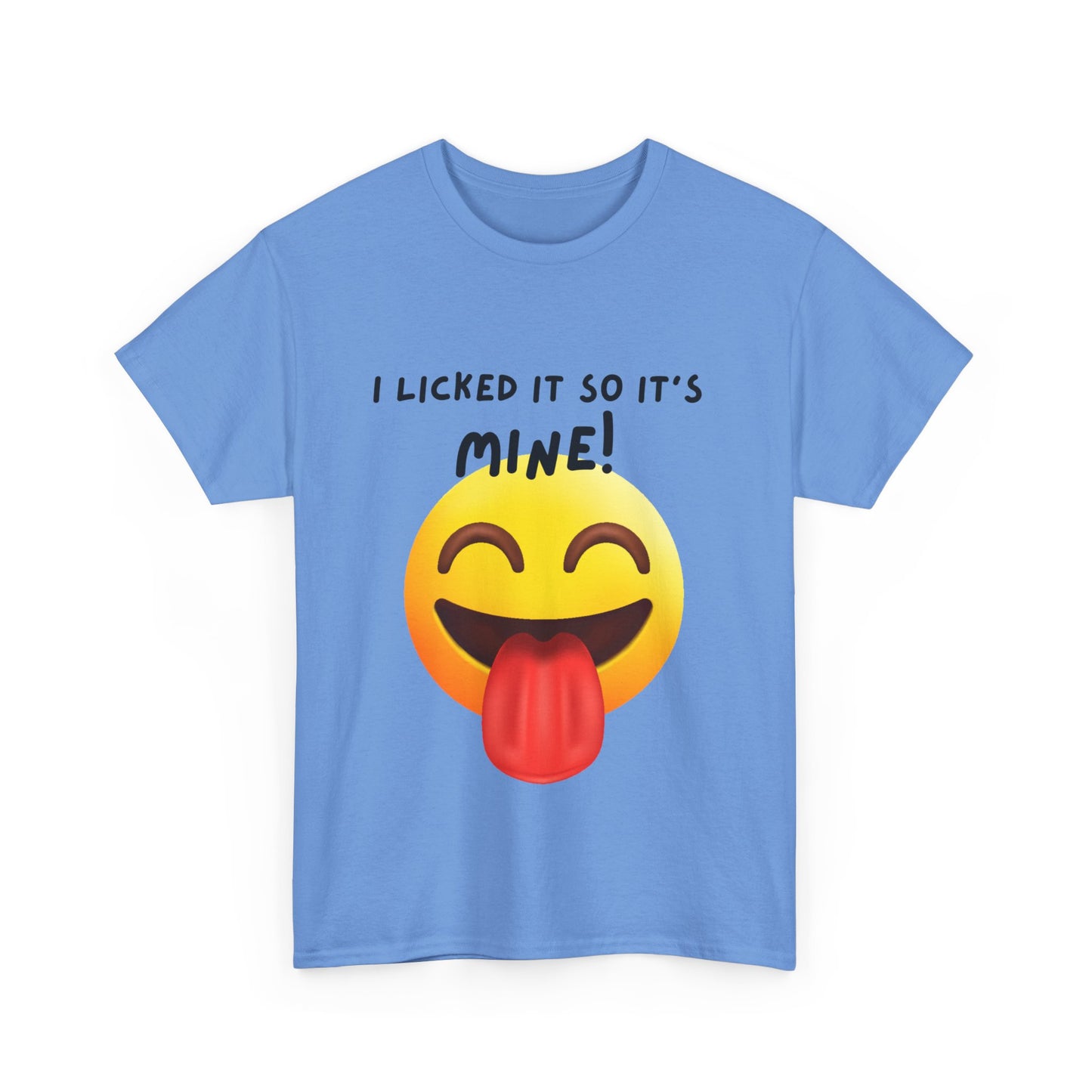 I Licked It So It's Mine! SS Unisex Tee Shirt AZ24-004